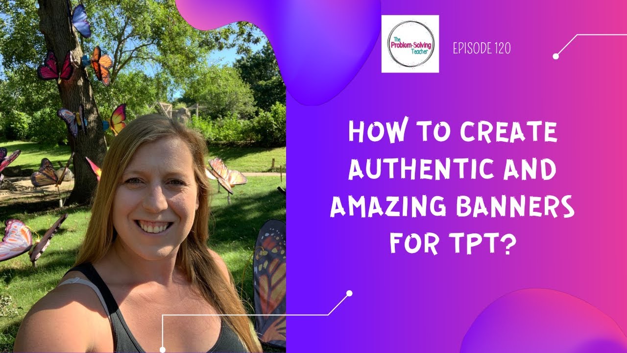 How to Create Authentic and Amazing Banners for TpT?