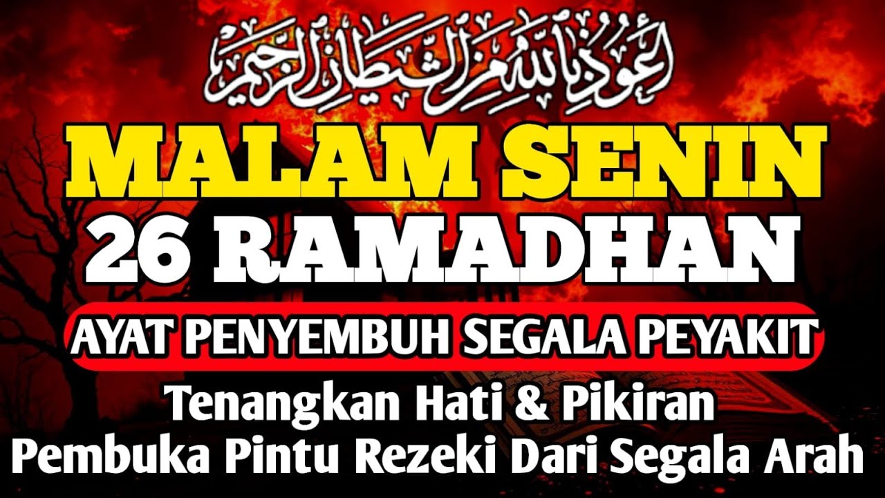 MALAM SENIN RAMADHAN DOA PENYEMBUH SEGALA PENYAKIT,INSYAALLAH SAKIT DITUBUHMU SEMBUH  By ALAA AQEL