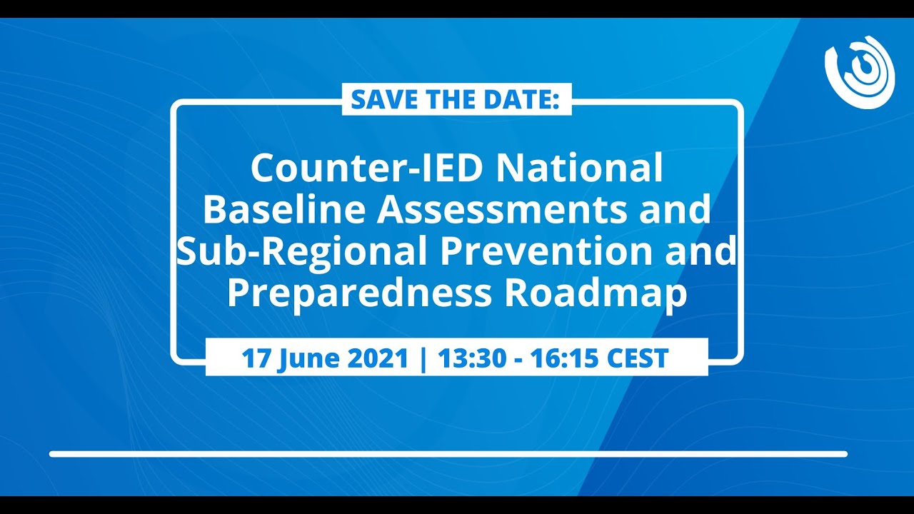 Counter-IED National Baseline Assessments and Sub-Regional Prevention and Preparedness Roadmap (EN)