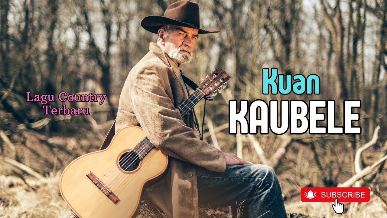 KUAN KAUBELE - Lagu Caountry Terbaru Mantap Jiwa