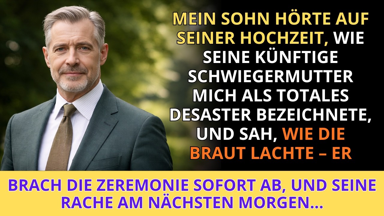 Mein Sohn h&ouml;rte auf seiner Hochzeit, wie seine Schwiegermutter mich einen Totalausfall nannte, un...