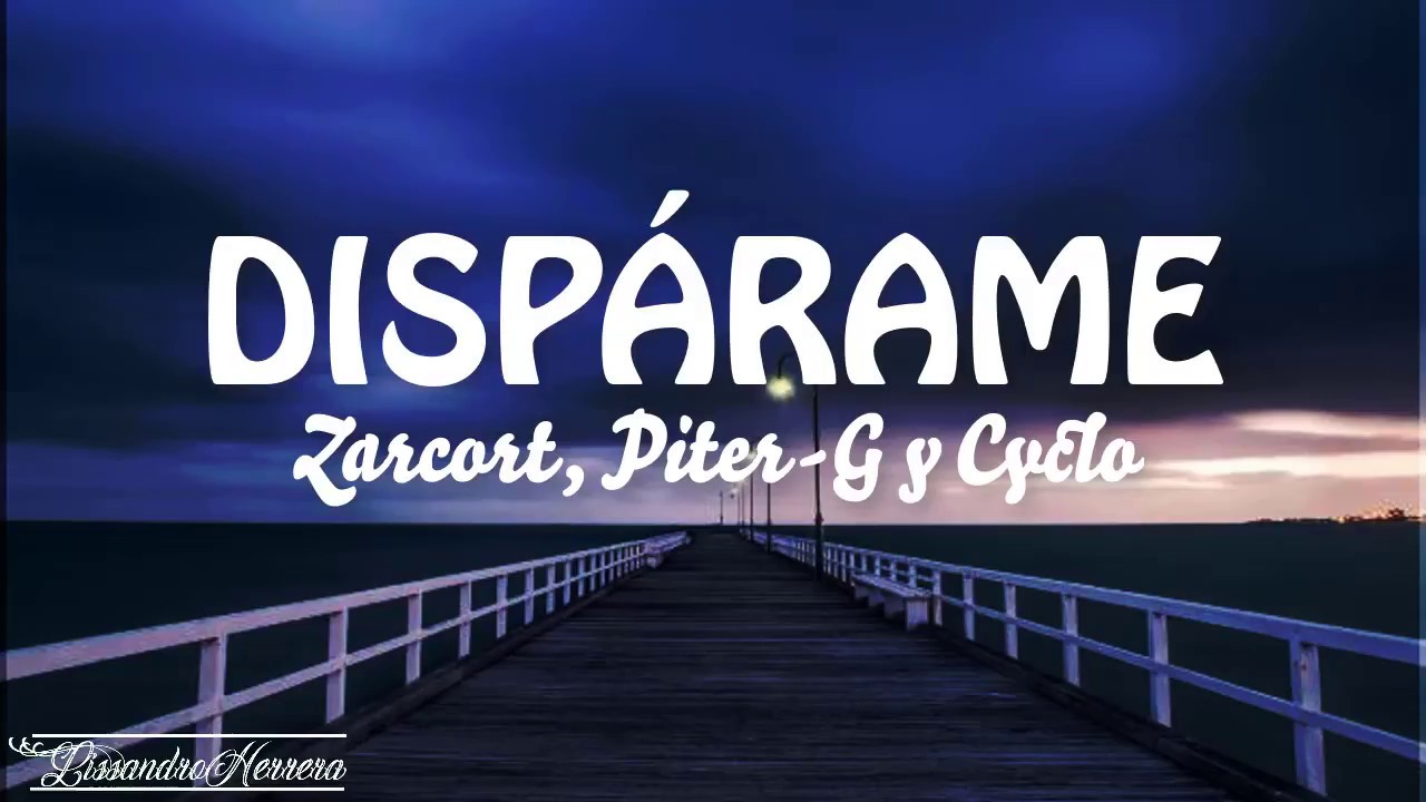Zarcort, Piter-G y Cyclo - Dispárame - Letra
