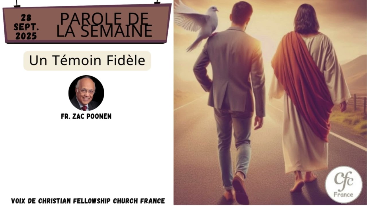 🌟⚔️🕊️🔥 UN TÉMOIN FIDÈLE | Zac Poonen | 28-09-2025
