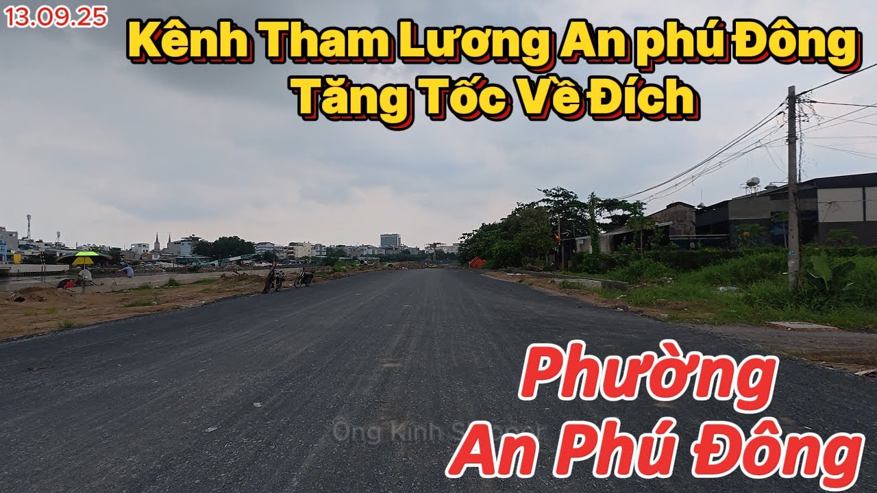 13.09 | Kênh Tham Lương An Phú Đông Tăng Tốc Về Đích | Phường An Phú Đông