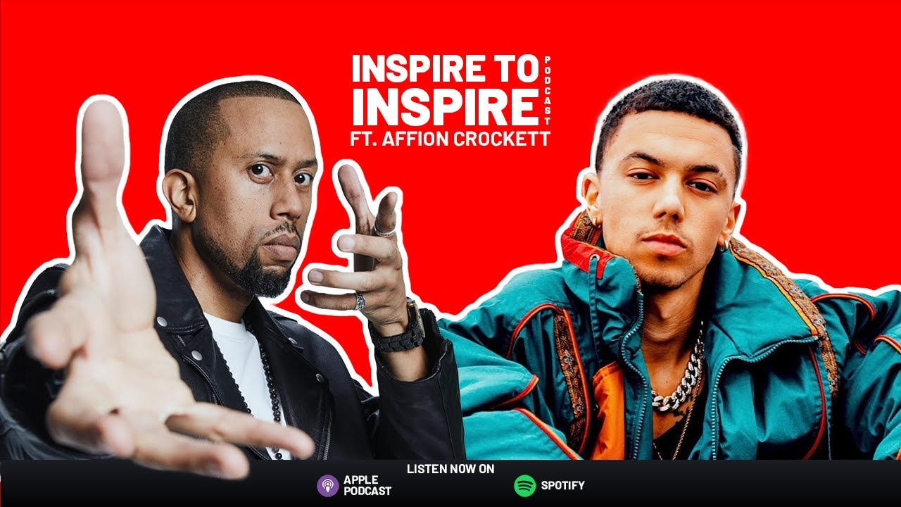 Affion Crockett on Being Authentic to Yourself  [EP - 19] INSPIRE TO INSPIRE PODCAST |Season 2|