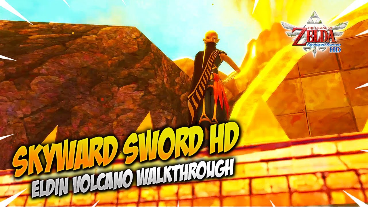 Eldin Volcano Walkthrough  - Zelda Skyward Sword HD Switch 100% Playthrough