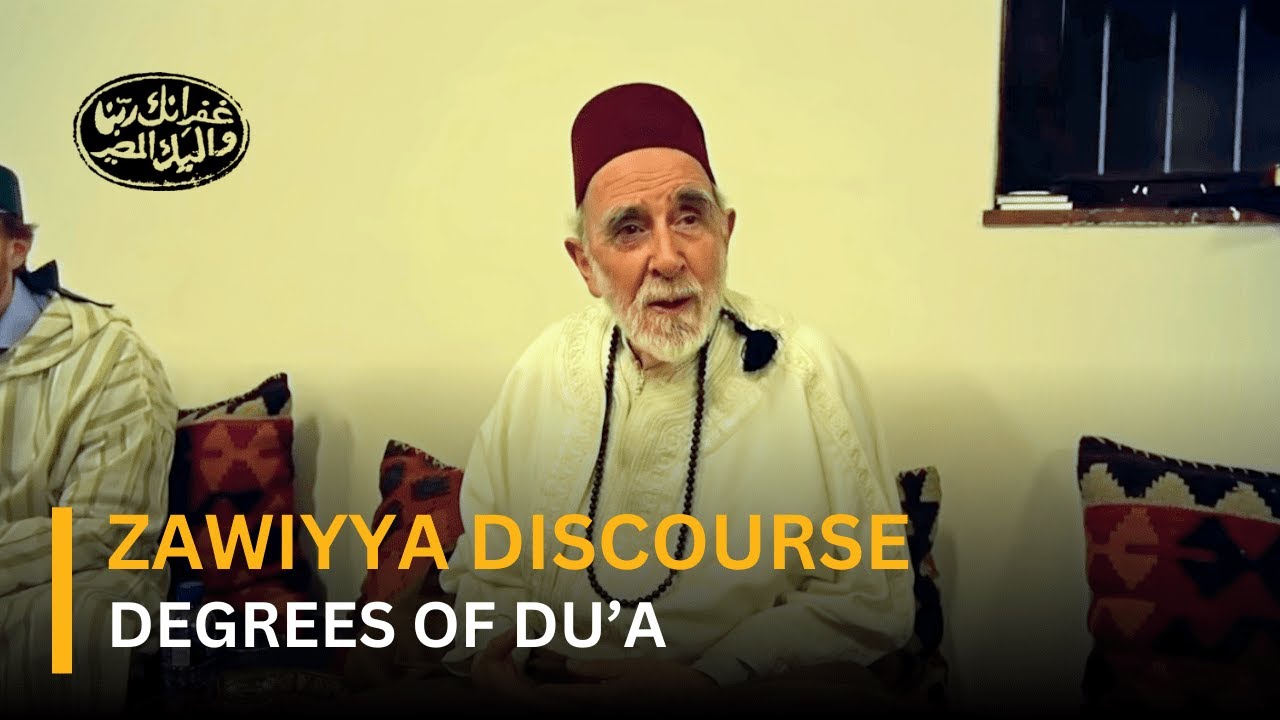 Discourse on Du'a by Shaykh Dr. Abdalqadir as-Sufi