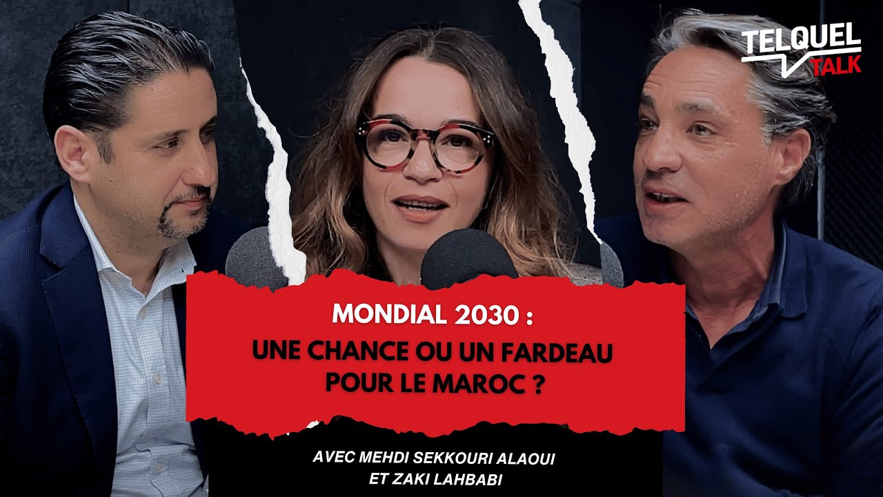 Mondial 2030 : Une chance ou un fardeau pour le Maroc ?