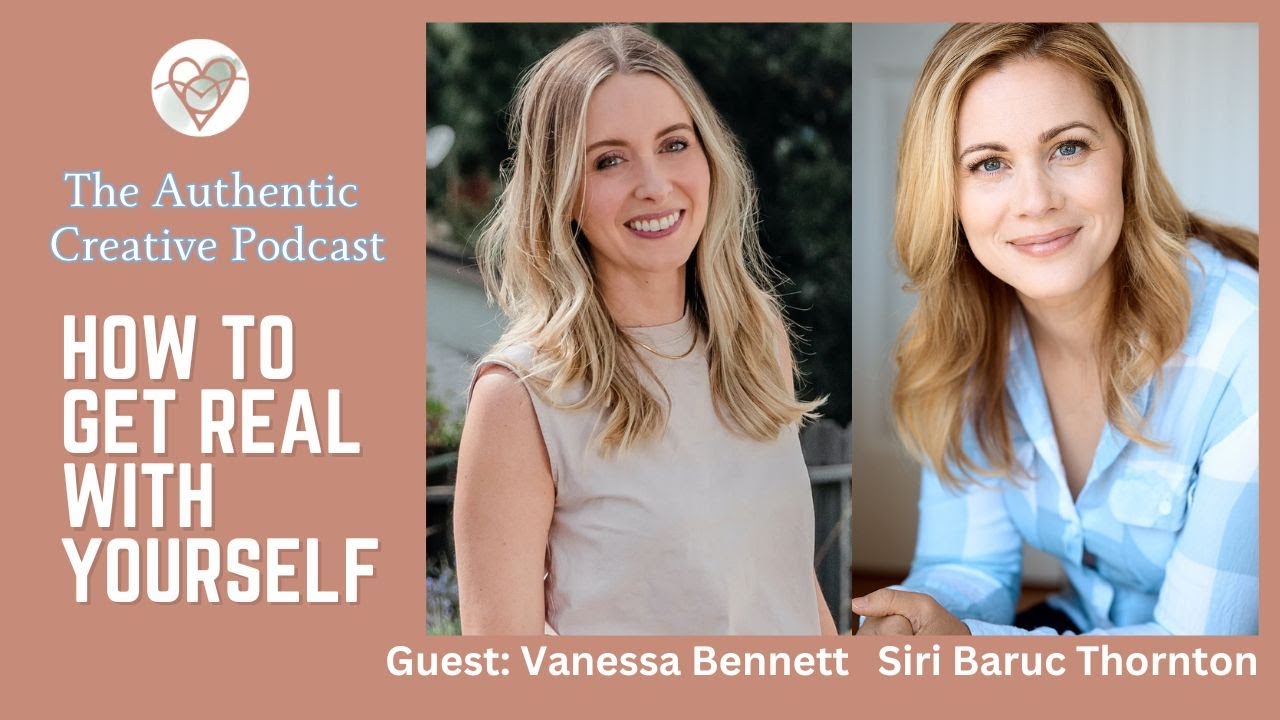 How to Get Real with Yourself with Vanessa Bennett