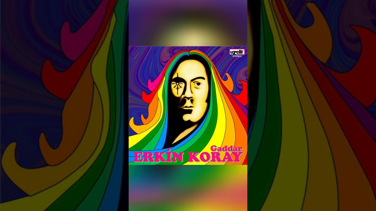 Erkin Koray-Anladın mı Evladım