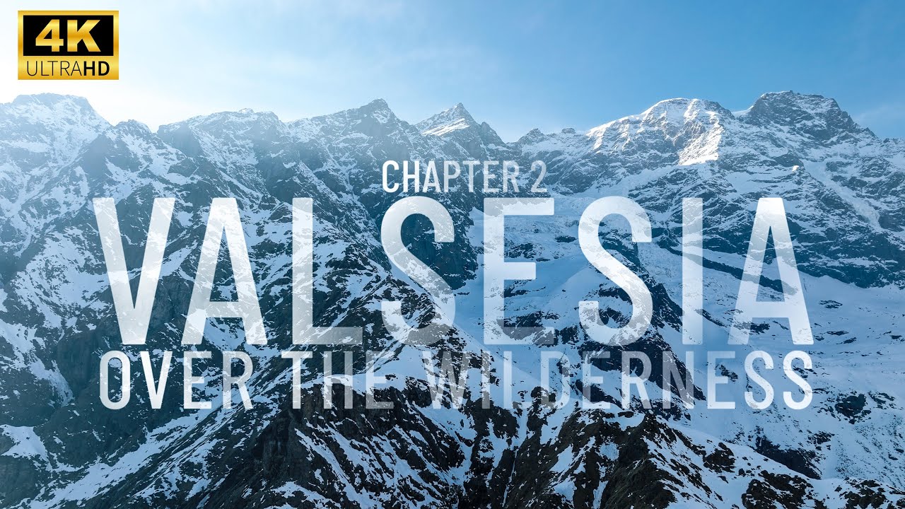 Valsesia Over the Wilderness Chapter 2 4K