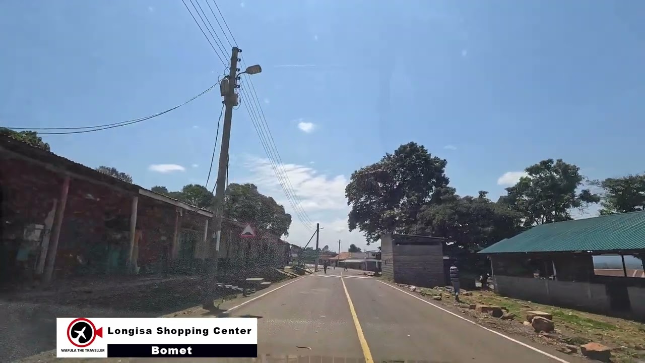 A drive through Longisa Shopping Center in Bomet County