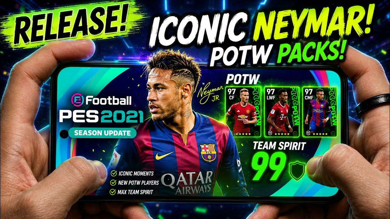 Release Big Update PES 2021 Mobile Offline | New Iconic Neymar & POTW Packs