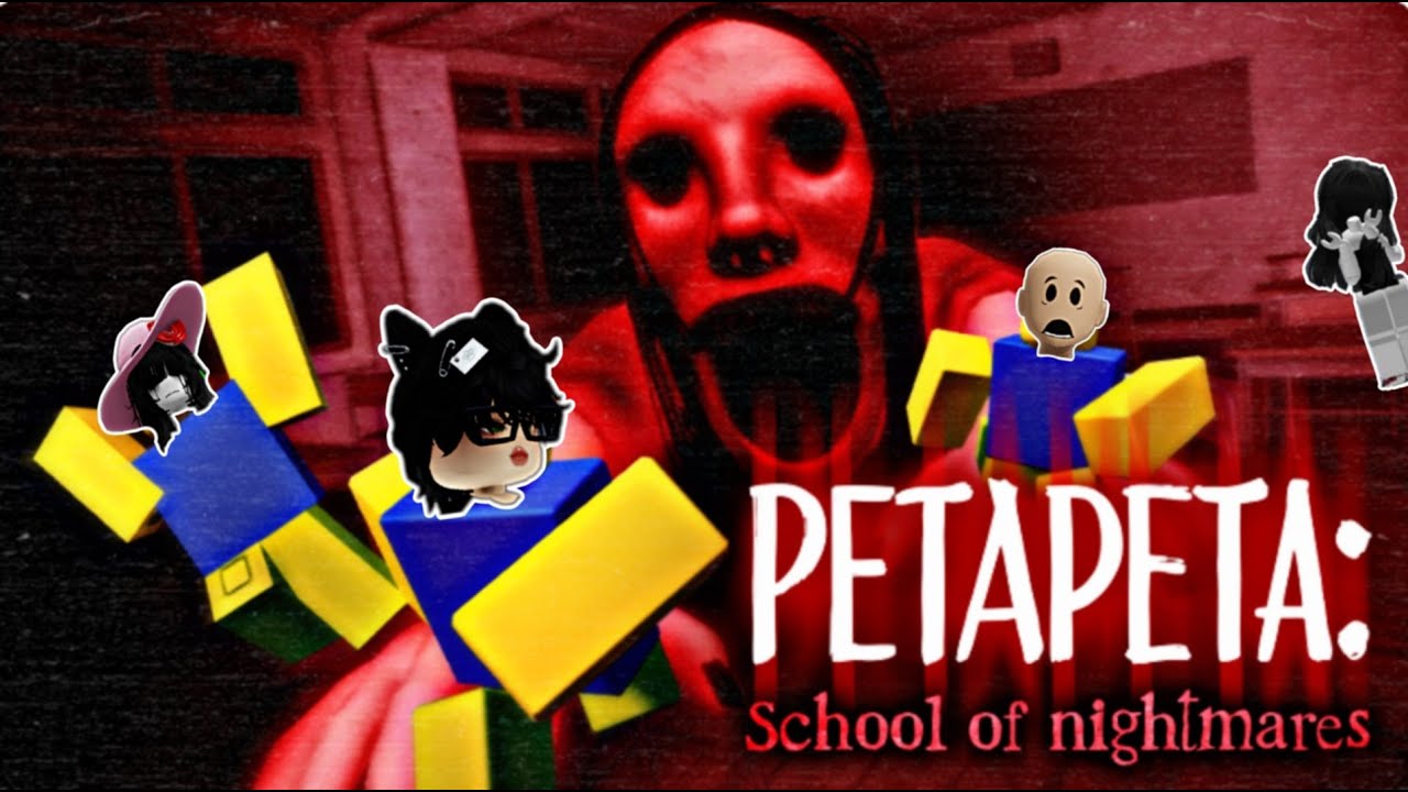 PETAPETA | School of Nightmares 😰