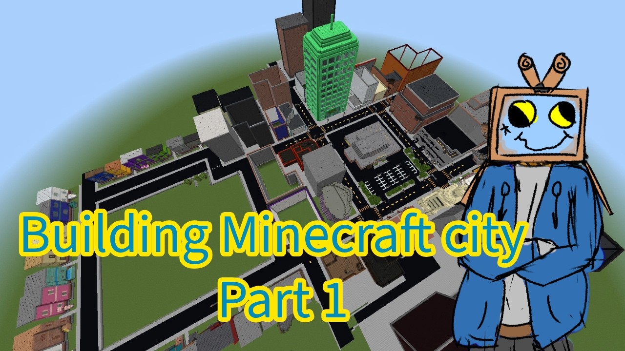 Building Minecraft city Part 1