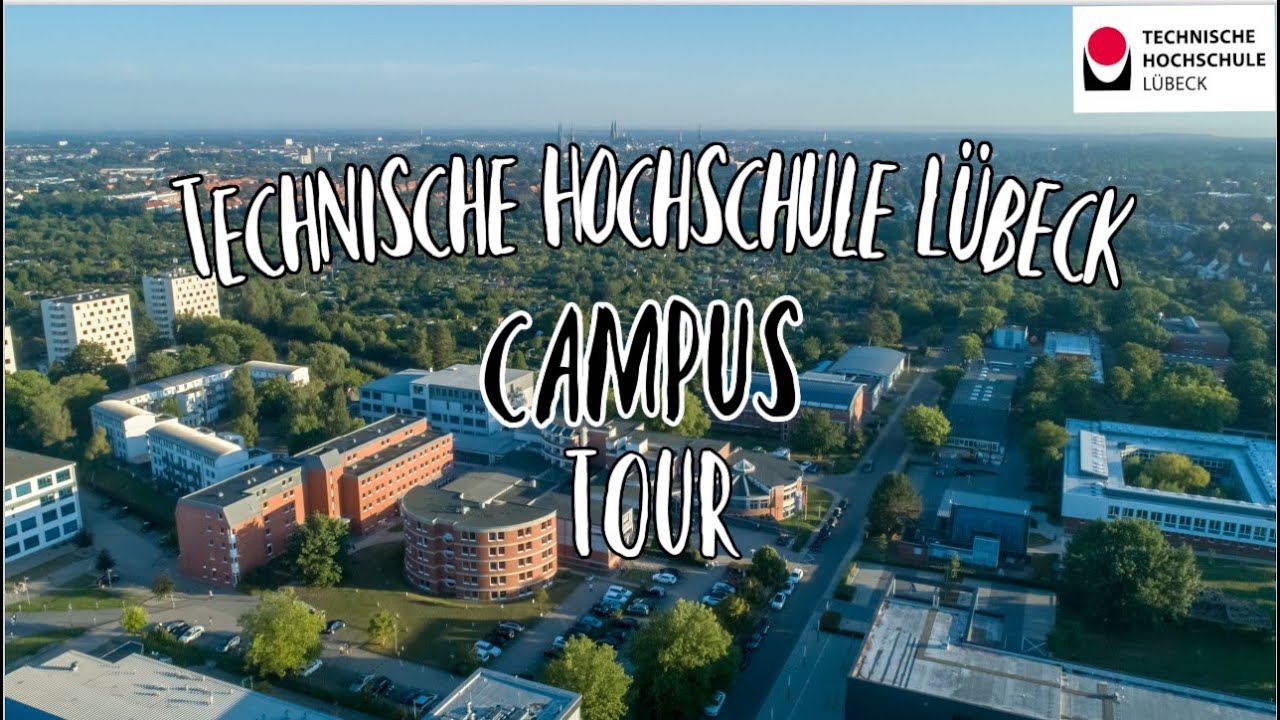 CAMPUS TOUR - Technische Hochschule LÜBECK