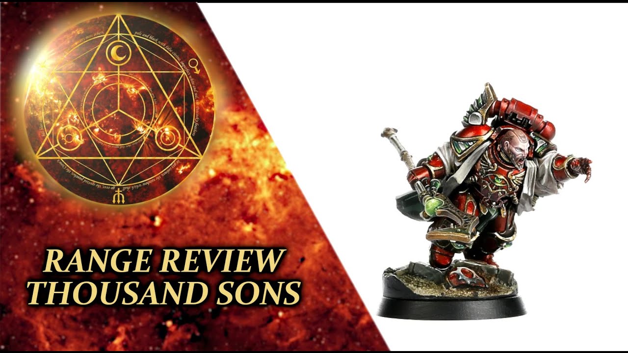 Range Review - Thousand Sons