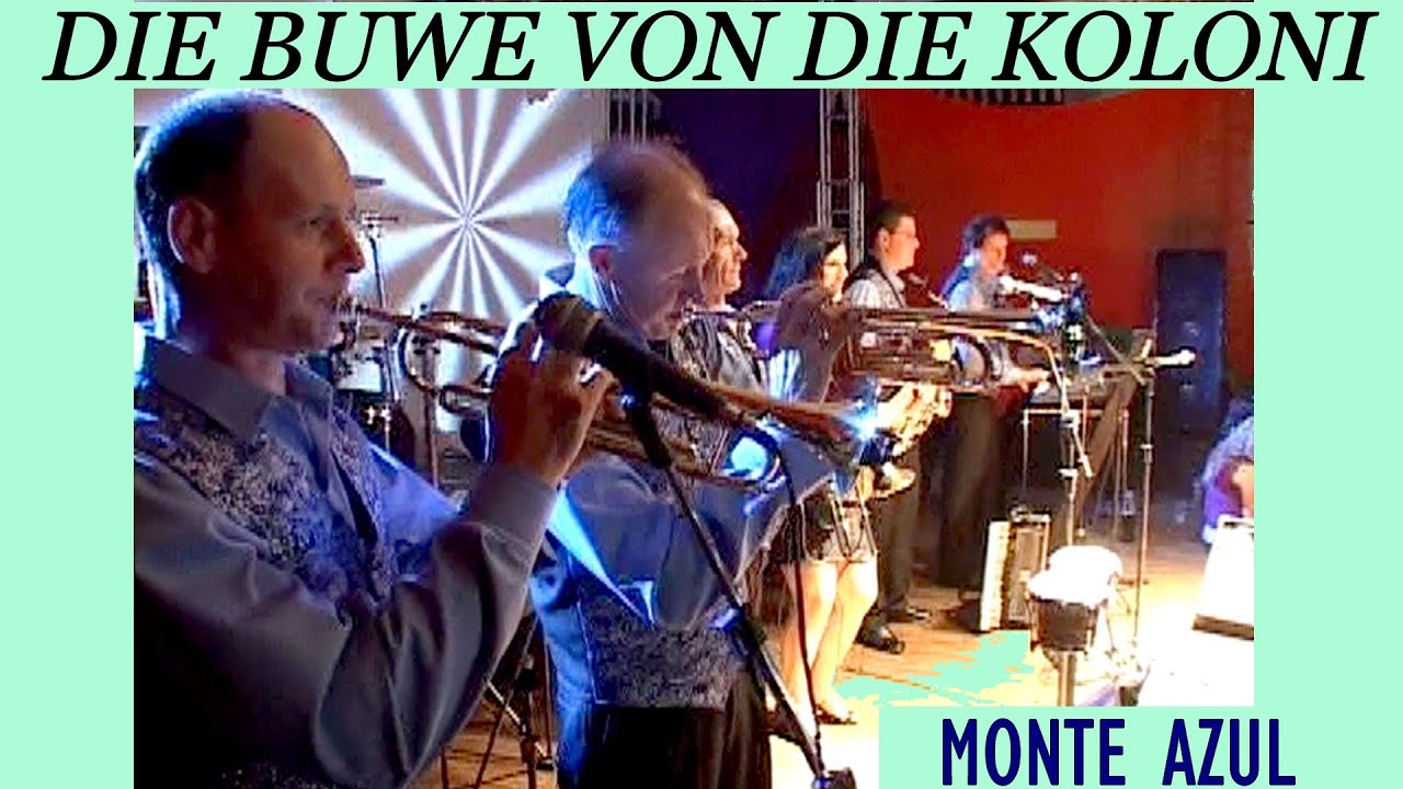 DIE BUWE VON DIE KOLONI-MONTE AZUL