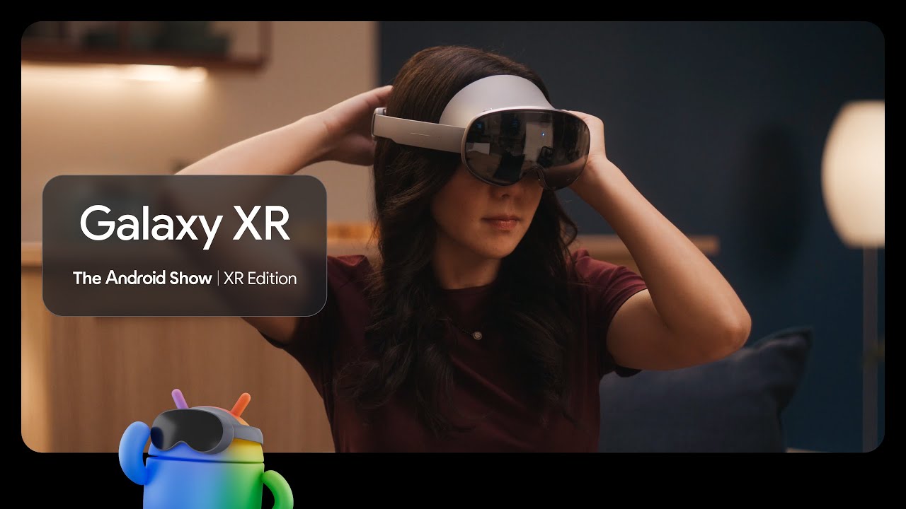 Expand your reality with Galaxy XR
