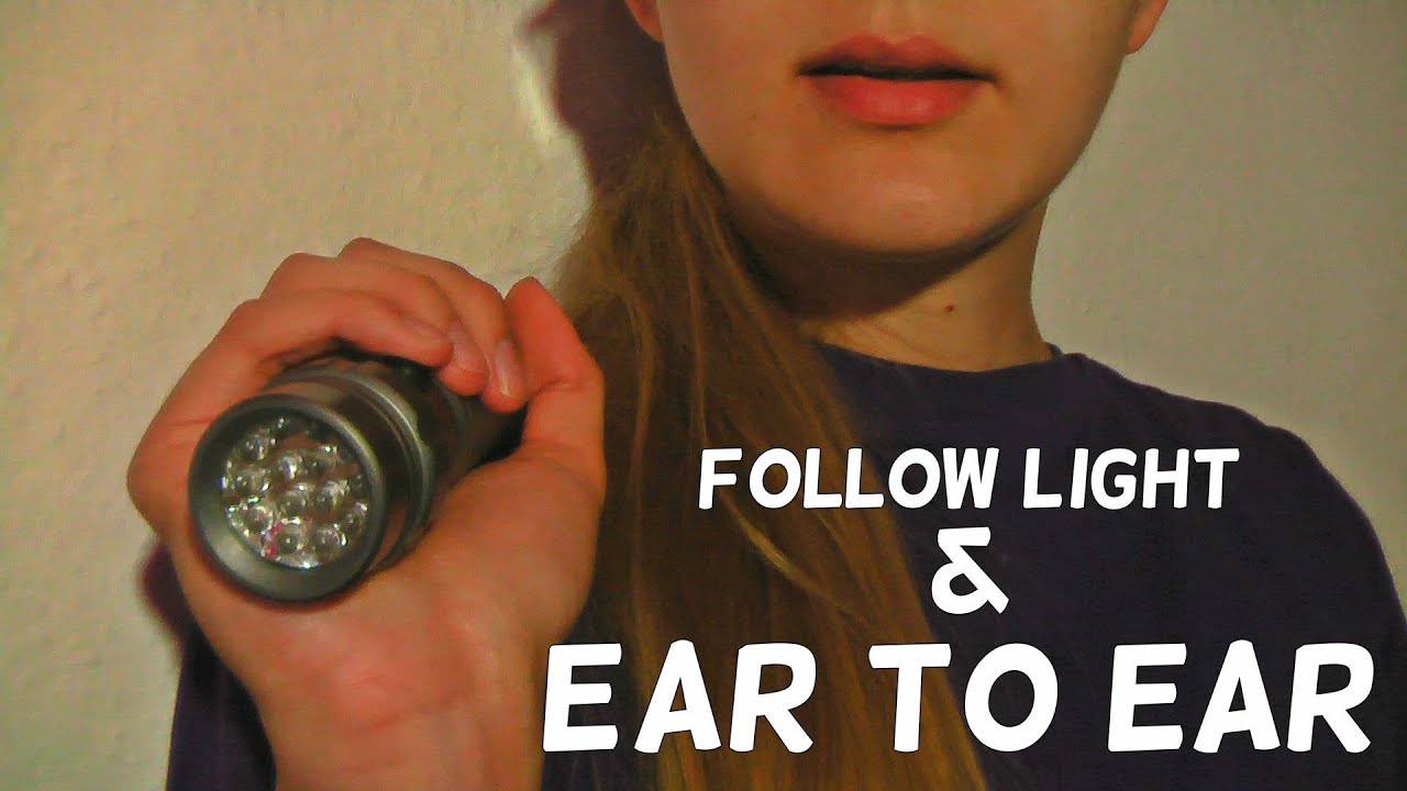 ASMR ♥ Binaural Ear to Ear Whisper (+follow the light)