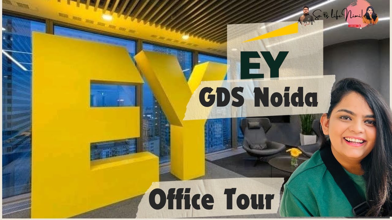 EY GDS Noida Office Tour || Watch this if you have just joined EY Noida Office| SOislifeNIMI