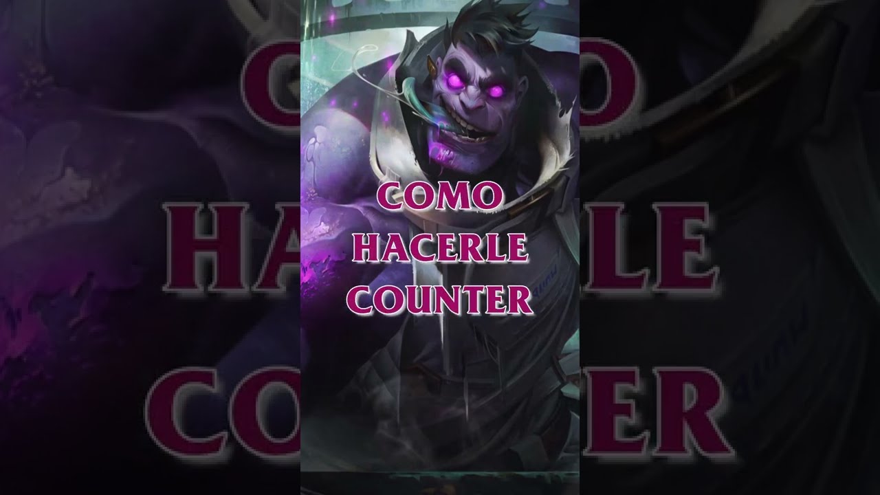 Como hacerle counter a Dr. Mundo