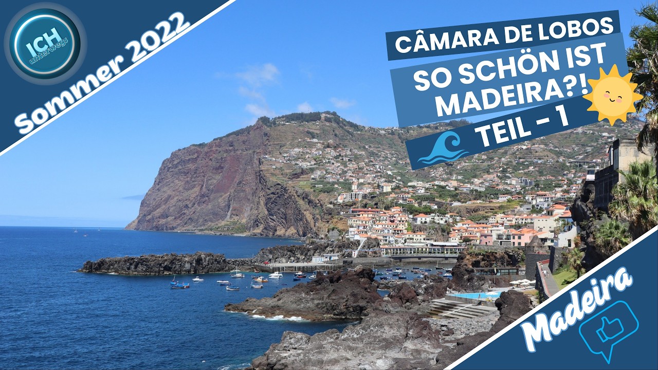 ||-  Madeira – Die Reise beginnt | Erste Eindrücke & Câmara de Lobos -||