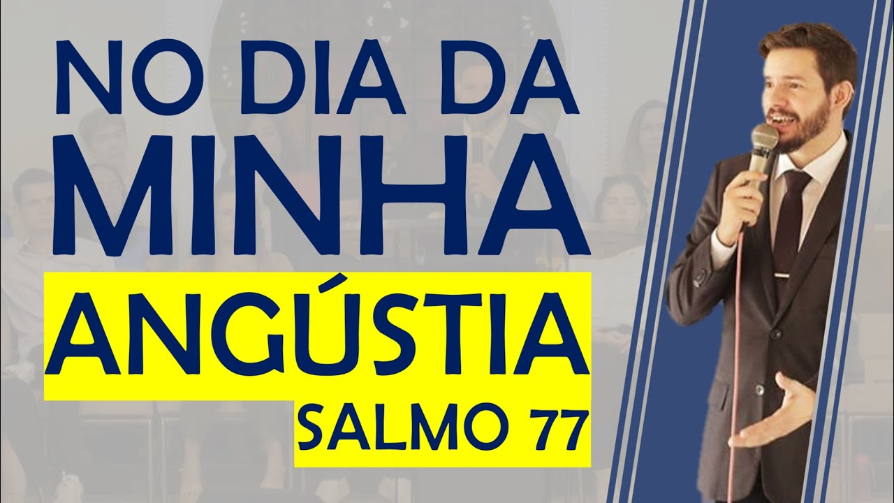 No dia da minha angústia; Salmo 77 - Pr. Victor Soares