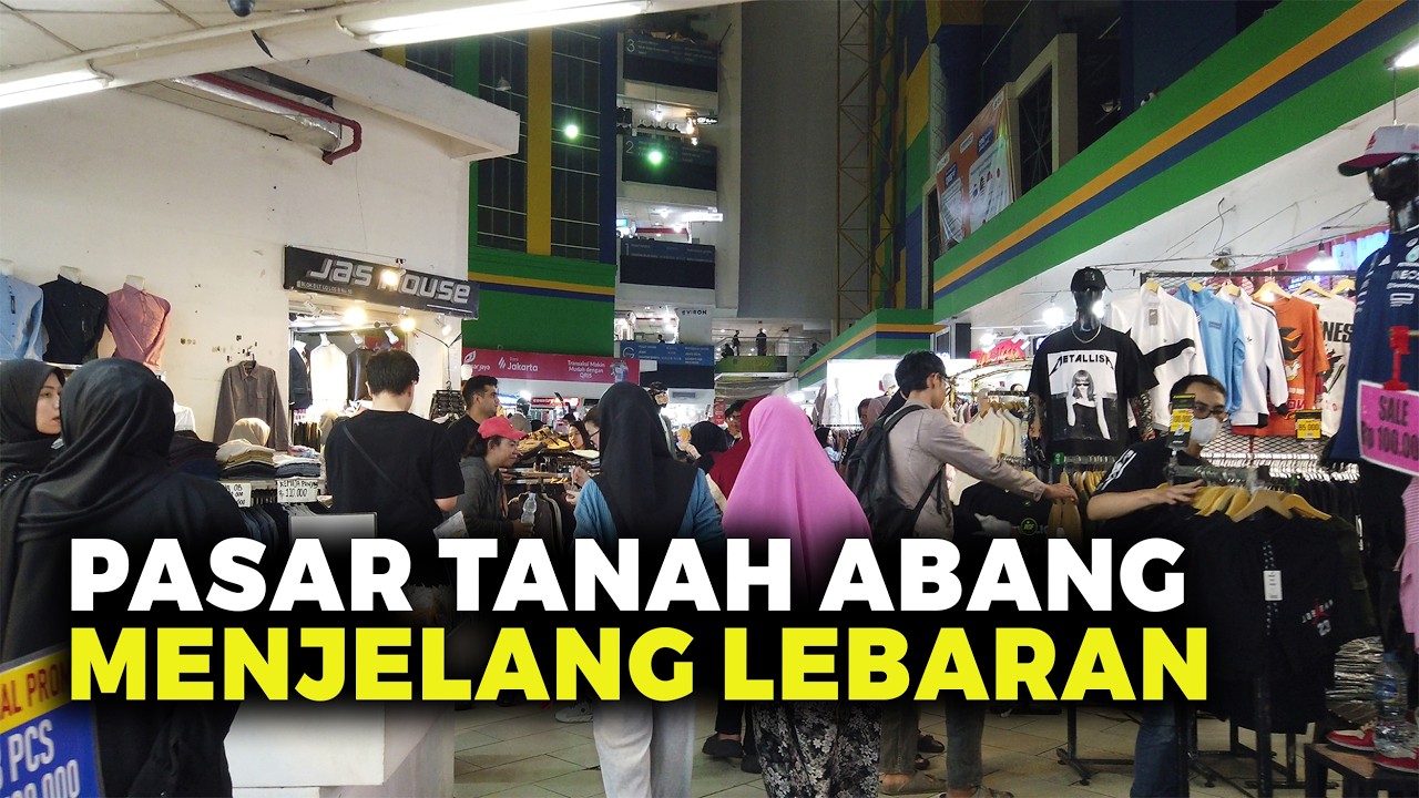 Ramai Parah! Keliling Pasar Tanah Abang Menjelang Lebaran
