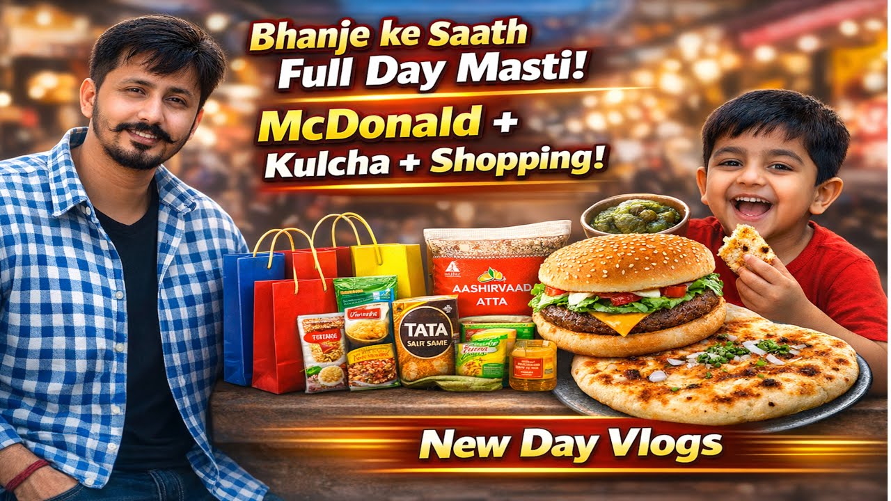 Bhanje Ke Saath Full Day Masti | McDonald, Amritsari Kulcha & Shopping Vlog |