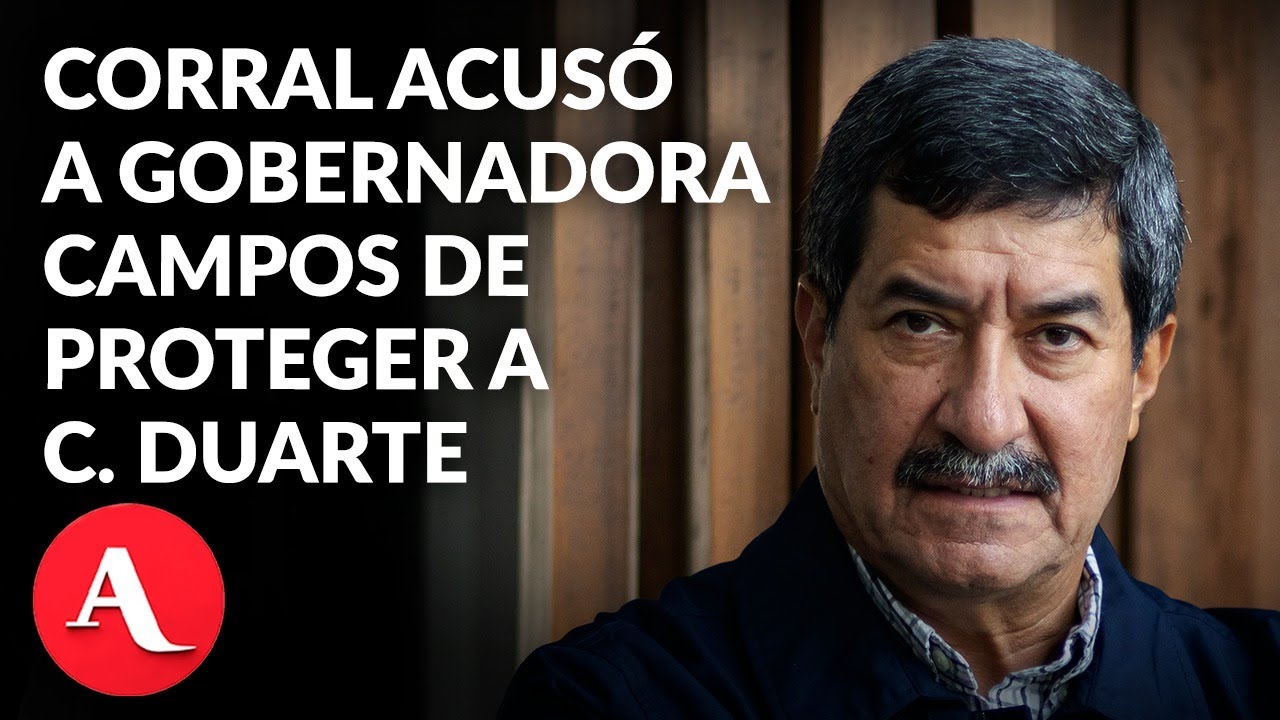 Reaprehensión de Duarte 'pone fin a la protección' que Maru Campos le ha brindado': Corral