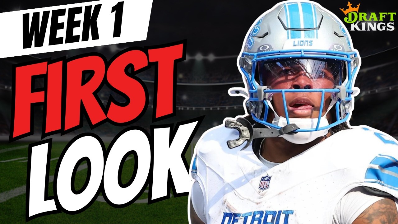 NFL Week 1 DraftKings First Look Lineup | NFL DFS Picks