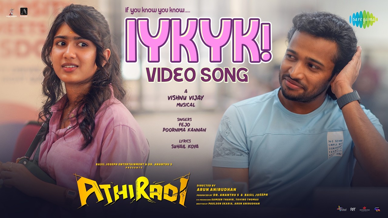 IYKYK - Video | Athiradi | Tovino Thomas | Basil Joseph | Riya Shibu | Vishnu Vijay | Fejo, Poornima