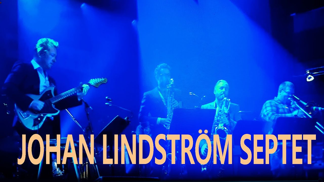 JOHAN LINDSTROM SEPTET | NATTJAZZ 2022