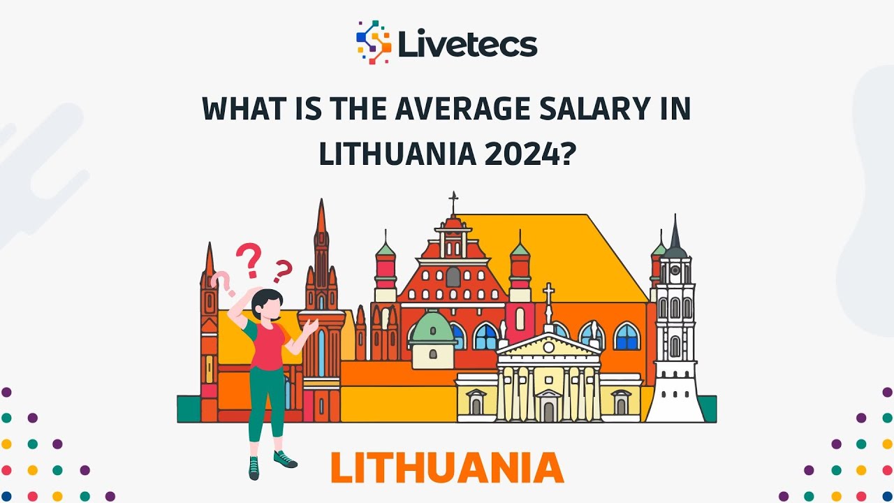 What is the Average Salary in Lithuania 2024? | Livetecs