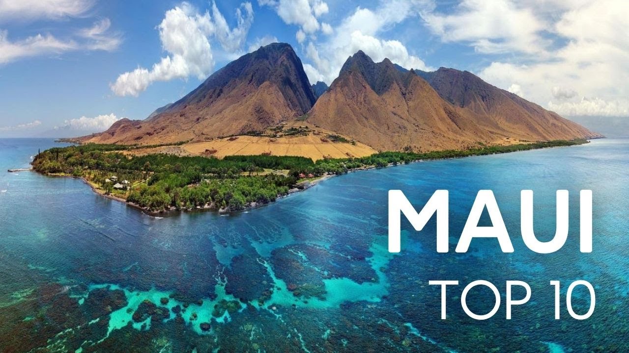 Top 10 Places to Visit in Maui, Hawaii