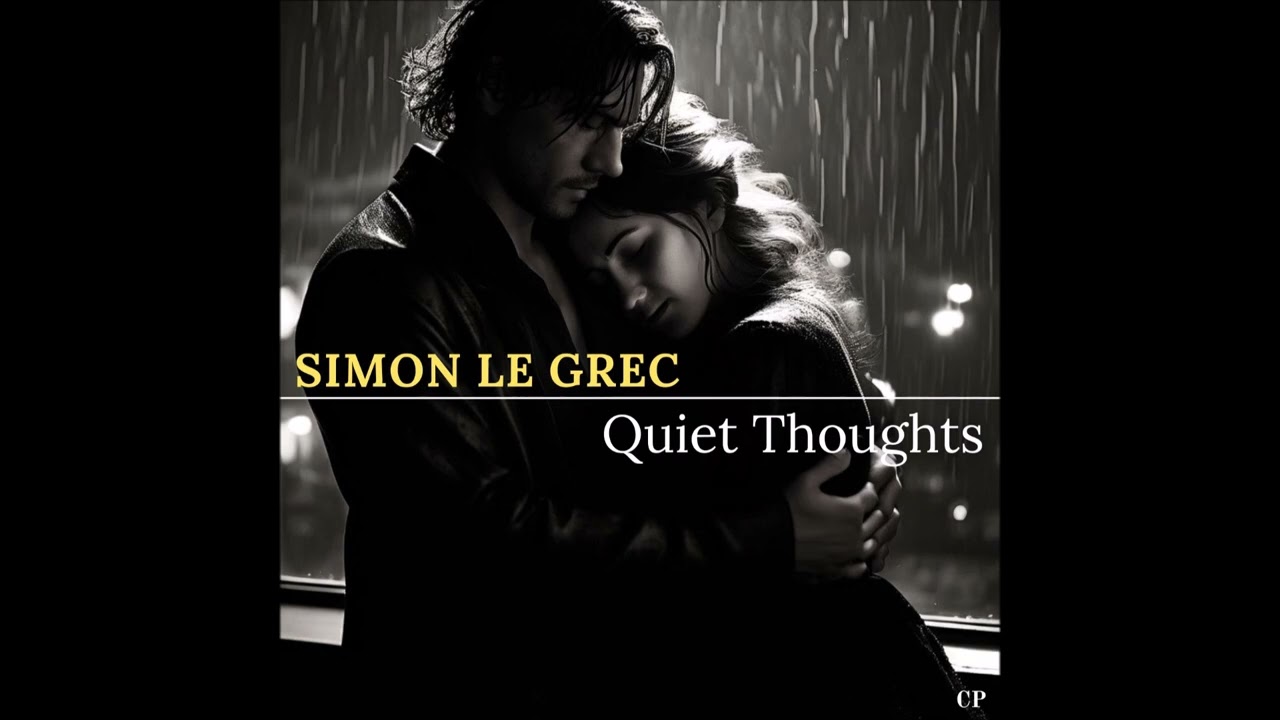 Simon Le Grec | Quiet Thoughts (Chillout Mix)