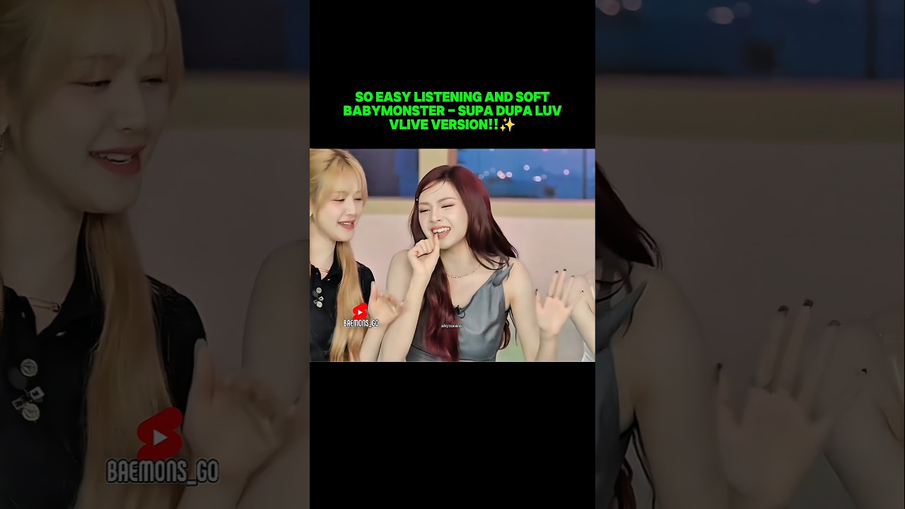 So Easy Listening, Babymonster - Supa duva luv (VLive).✨😌 #babymonster #