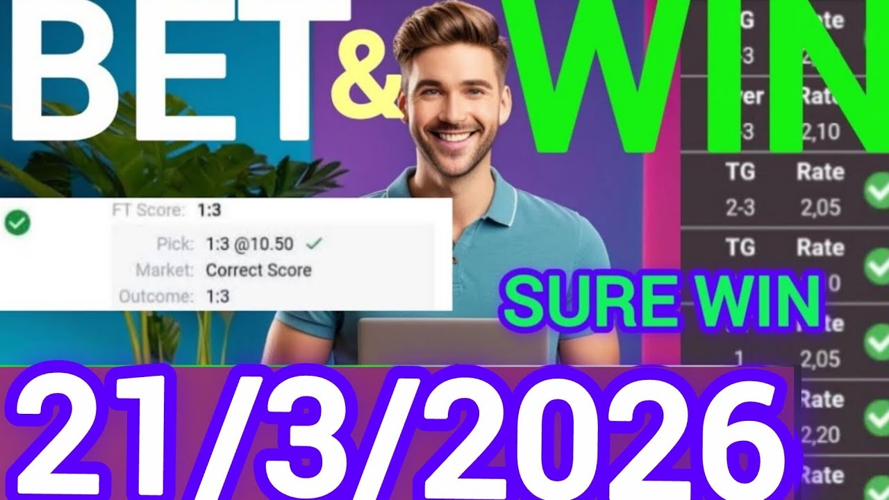 CORRECT SCORE PREDICTIONS & FOOTBALL PREDICTIONS TODAY | 21/3/2026 | EXPERT FOOTBALL BETS & SURE WIN