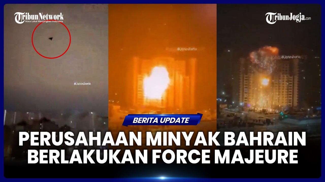 KRISIS ENERGI DI KAWASAN TELUK, BAHRAIN BERLAKUKAN FORCE MAJEURE PASCA-SERANGAN IRAN
