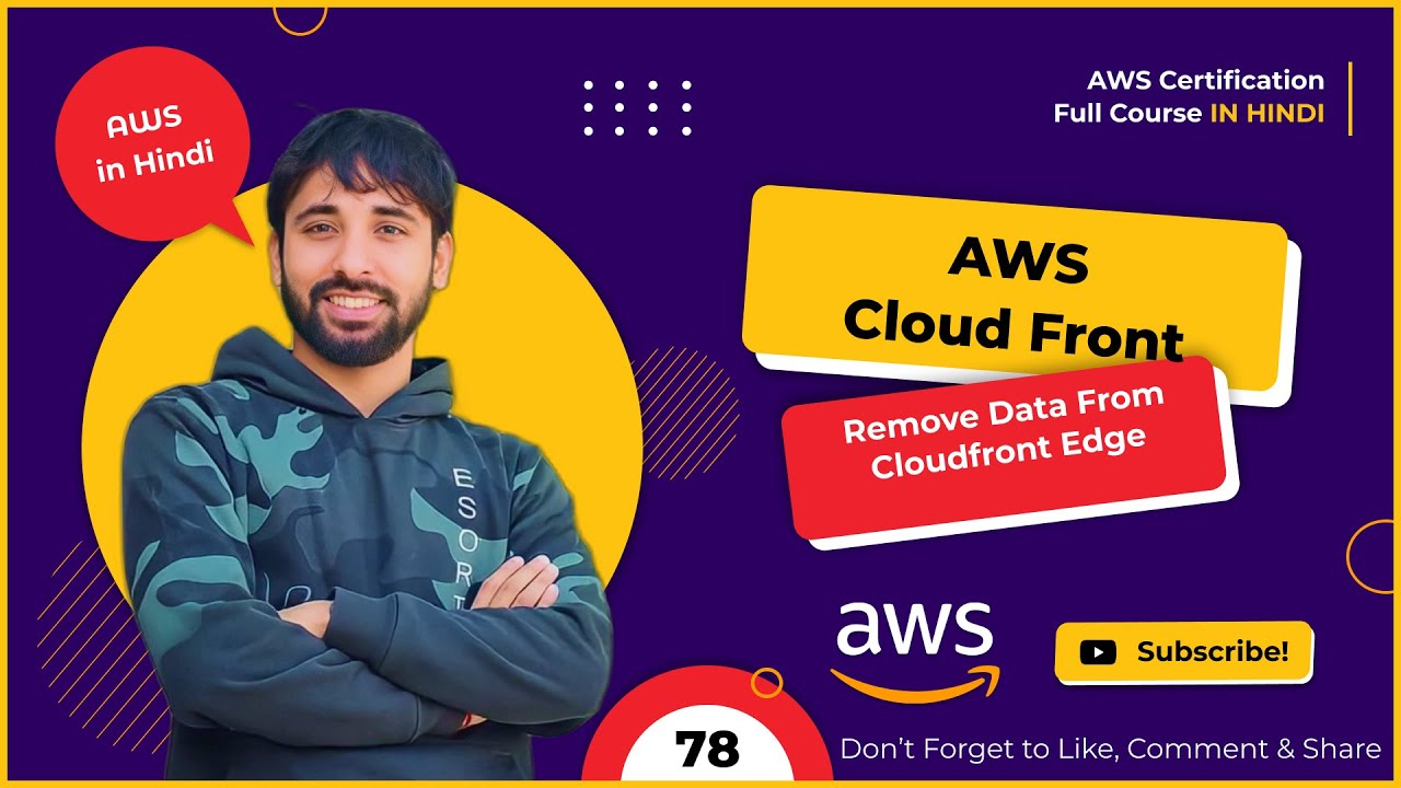AWS Tutorials - 78 - AWS CloudFront Invalidation - How to Remove Data From CloudFront Edge -In Hindi