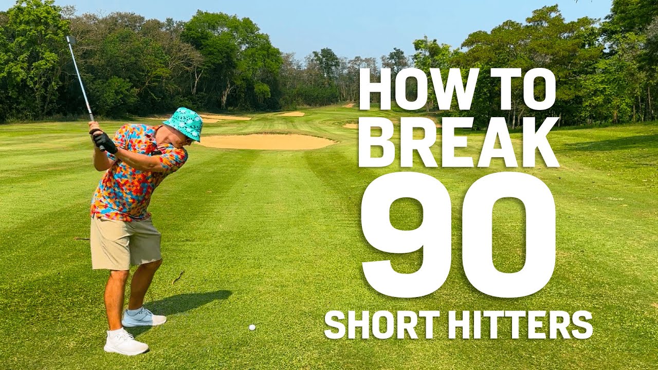 How to Break 90 if You Hit Short