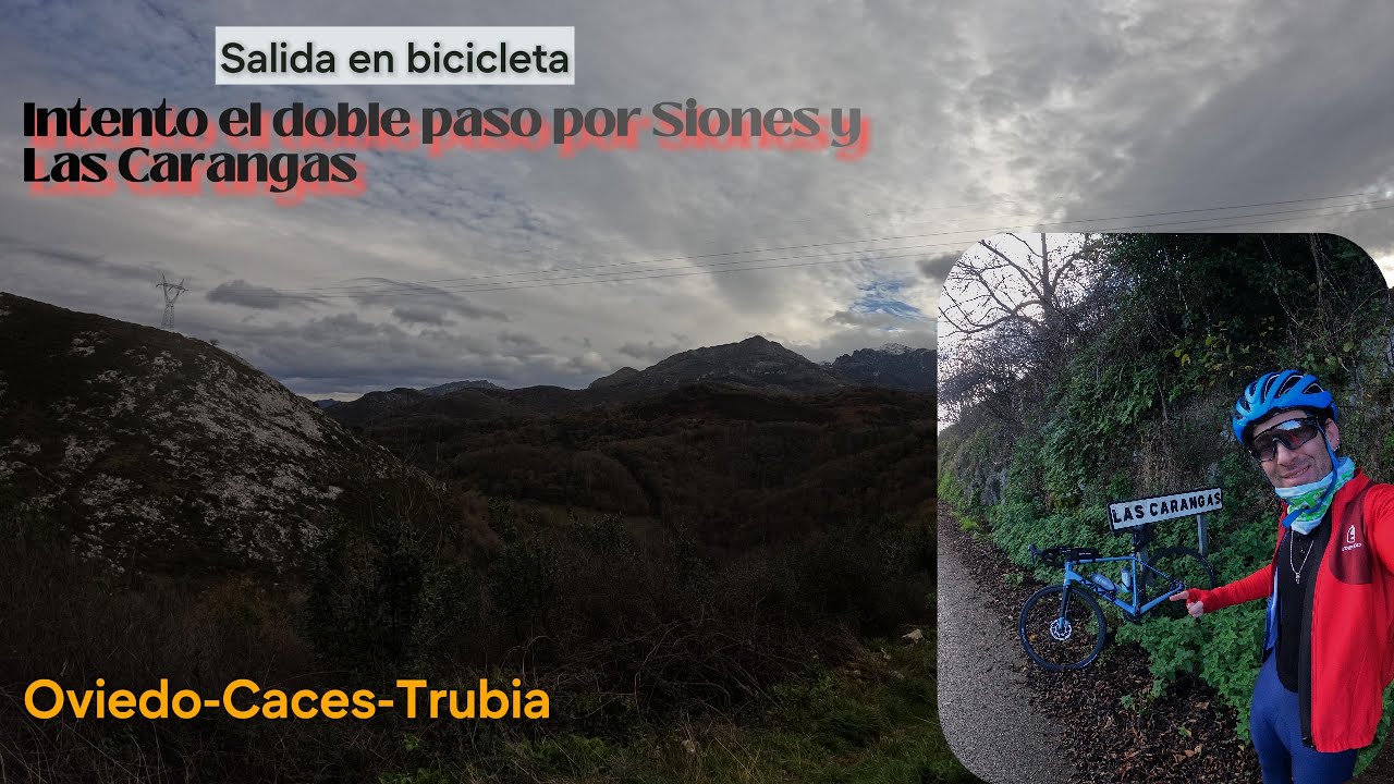 Salida en bicicleta /Intento el doble paso por Siones y Las Carangas