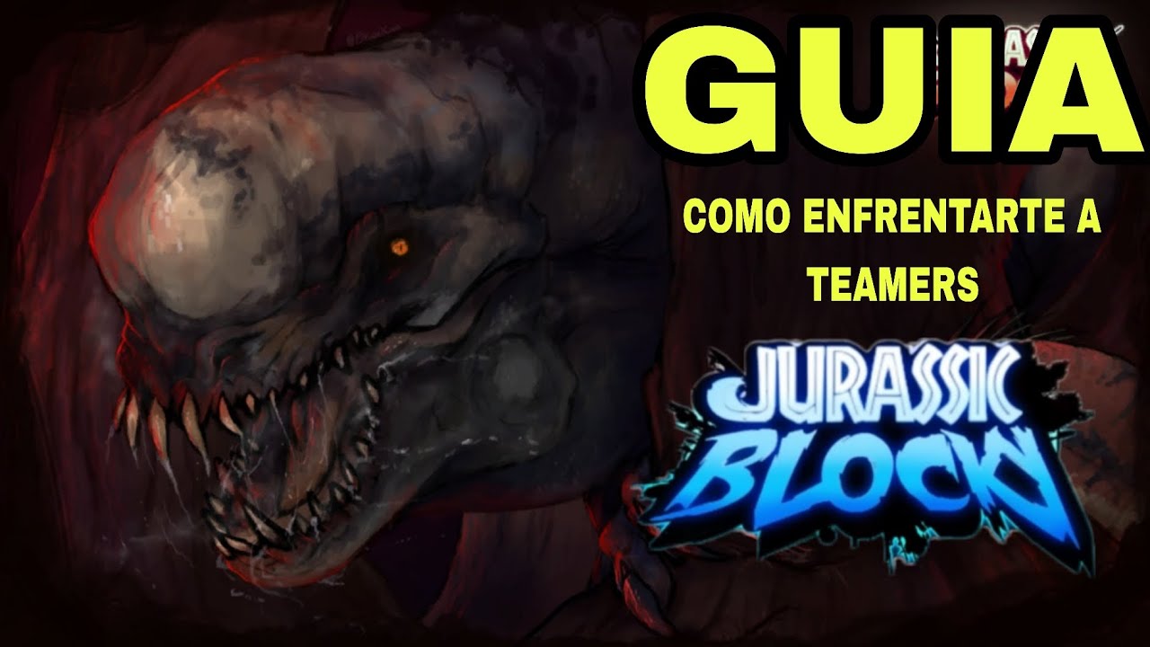 GUIA DE COMO ENFRENTARTE A LOS TEAMERS EN JURASSIC BLOCKY