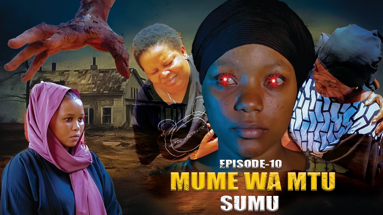 MUME WA MTU SUMU (EPISODE 10)