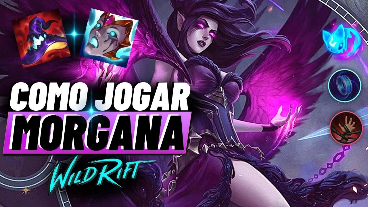 COMO JOGAR De MORGANA SUP/JG/MID No WILD RIFT! BUILDS, DICAS e COMBOS.