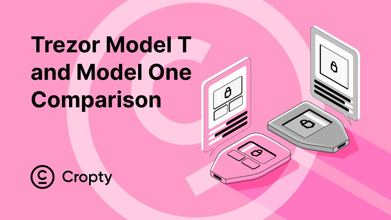 Trezor model one vs Trezor model T