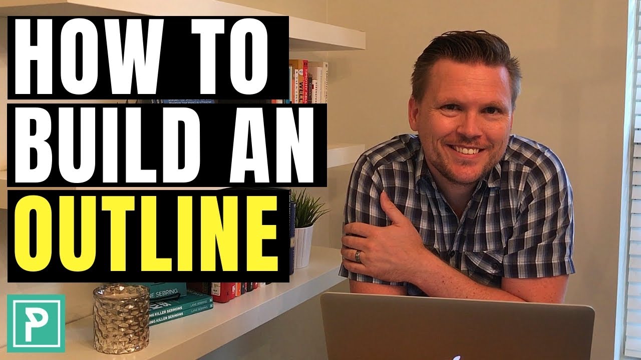 How to BUILD an OUTLINE for Your Sermon - How to Write a Sermon - Step 3