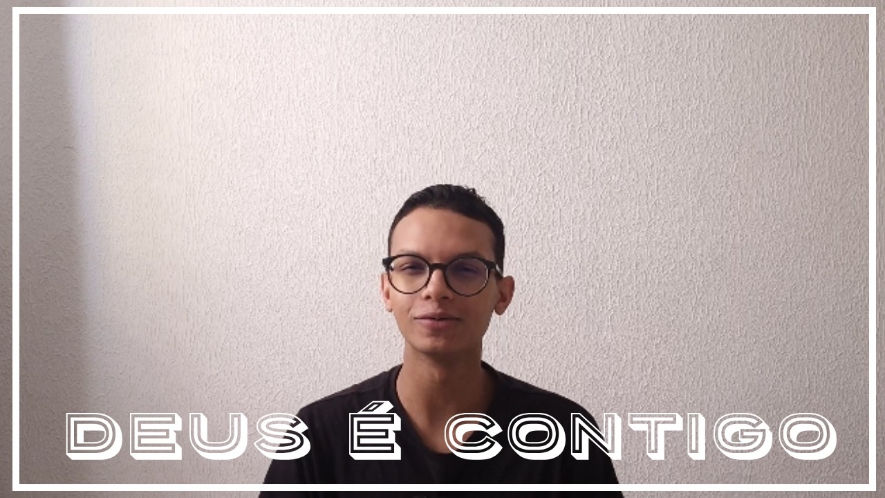 DEUS É CONTIGO - CAMPANHA 21 DIAS - DIA 15