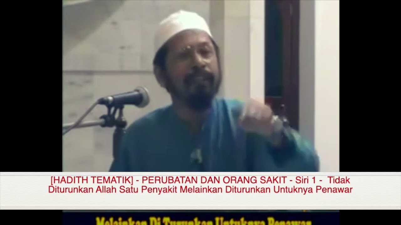 [PERUBATAN & ORANG SAKIT] - Siri 1-Tidak Diturunkan Allah Satu Penyakit Melainkan Diturunkan Penawar